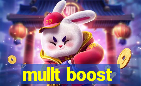 mullt boost